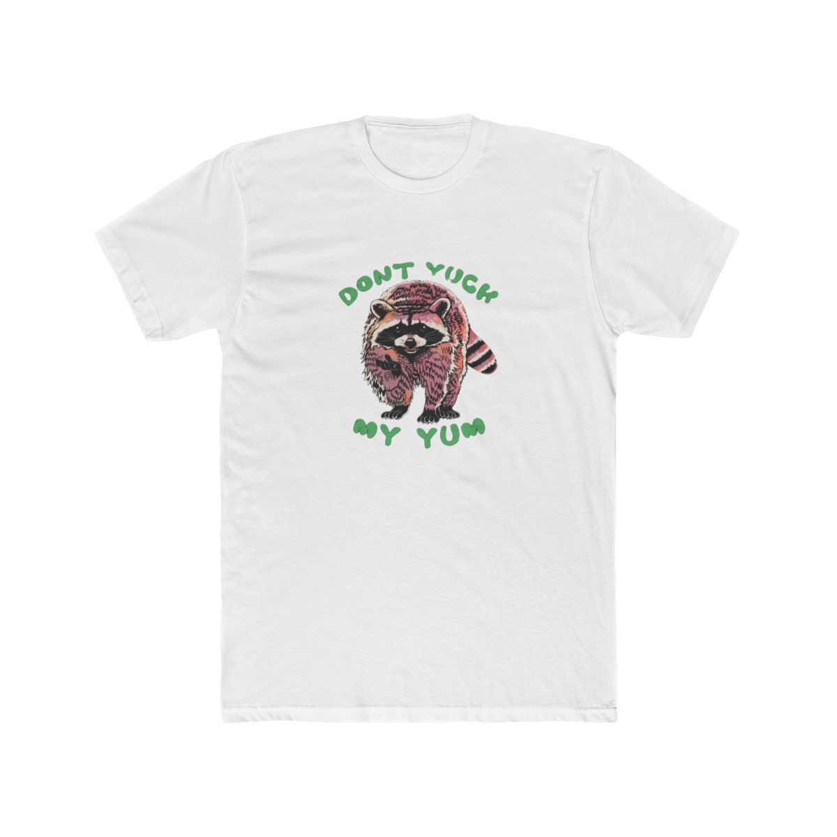 Don't Yuck My Yum Funny Foodie T Shirt