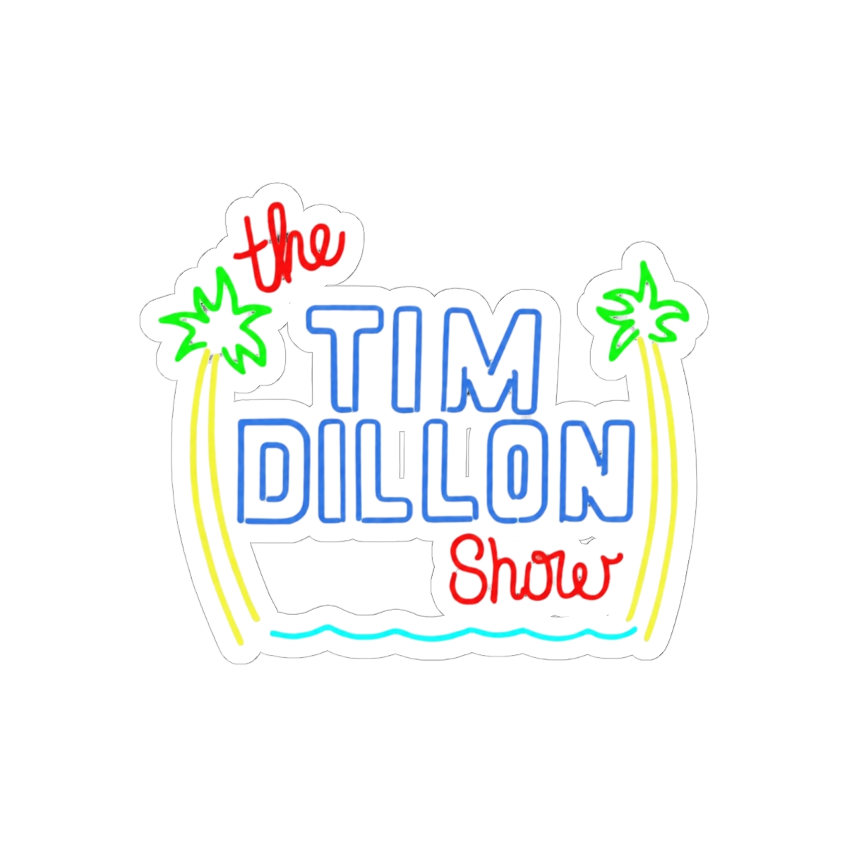 The Tim Dillon Show Comedy Sticker | Bold Humor Vinyl Decal